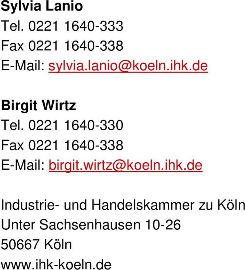 0221 1640-330 E-Mail: birgit.wirtz@koeln.ihk.