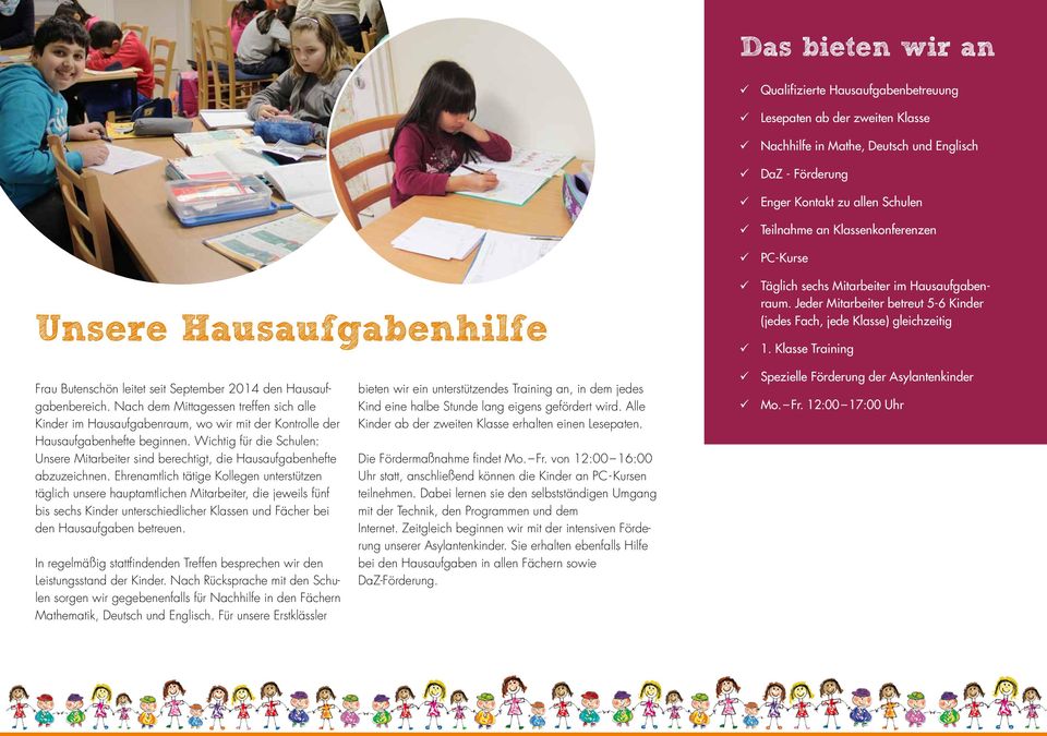 Klasse Training Frau Butenschön leitet seit September 2014 den Hausaufgabenbereich.