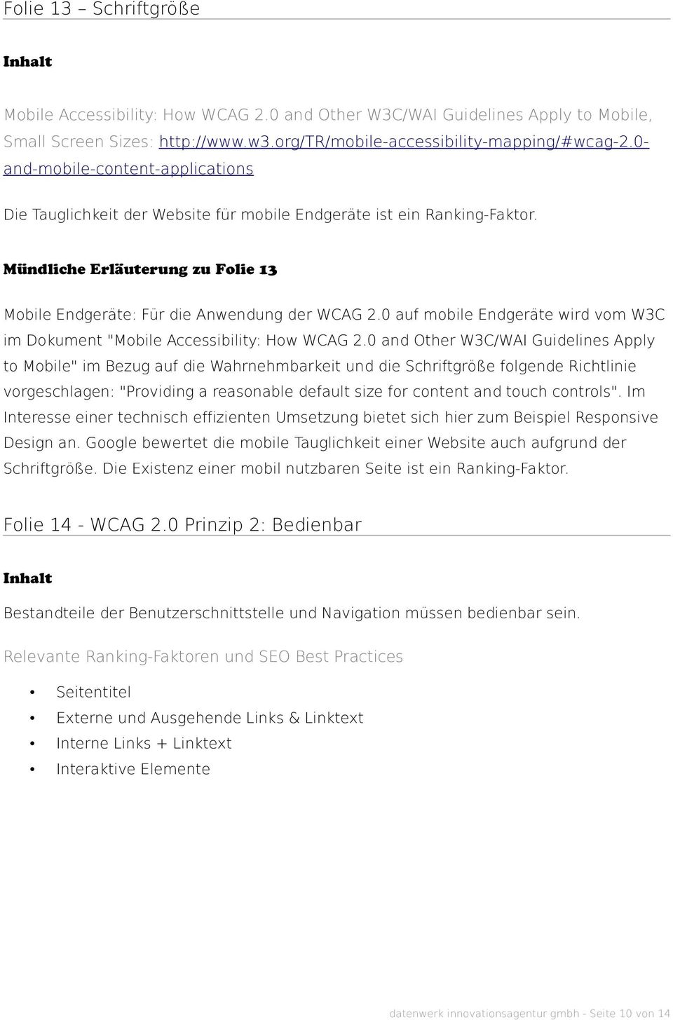 0 auf mobile Endgeräte wird vom W3C im Dokument "Mobile Accessibility: How WCAG 2.