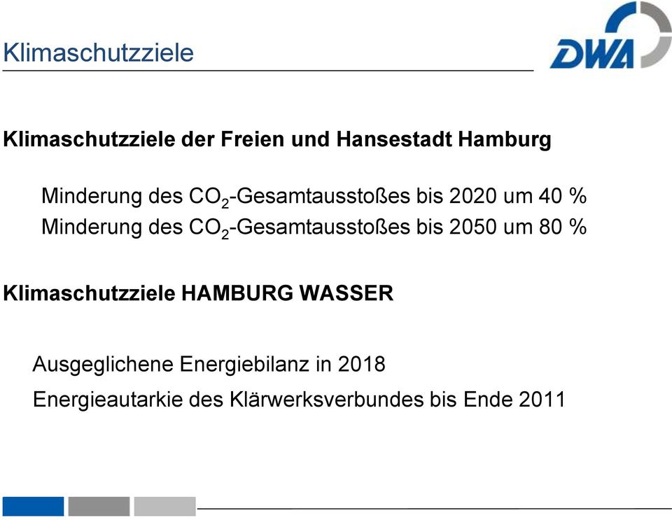 -Gesamtausstoßes bis 2050 um 80 % Klimaschutzziele HAMBURG WASSER