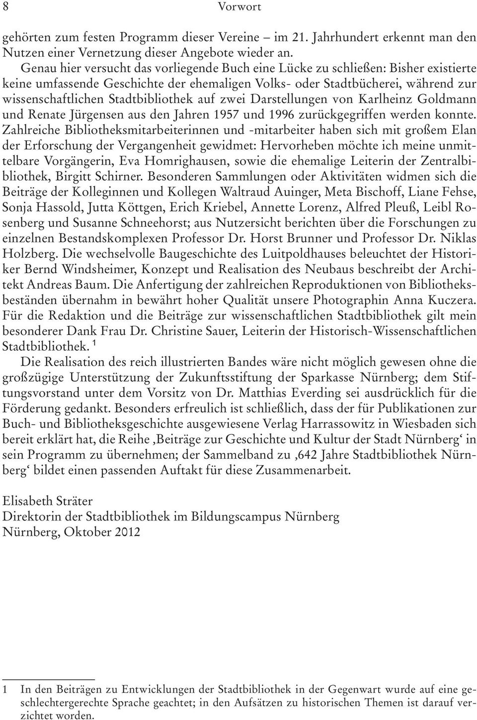 Stadtbibliothek auf zwei Darstellungen von Karlheinz Goldmann und Renate Jürgensen aus den Jahren 1957 und 1996 zurückgegriffen werden konnte.