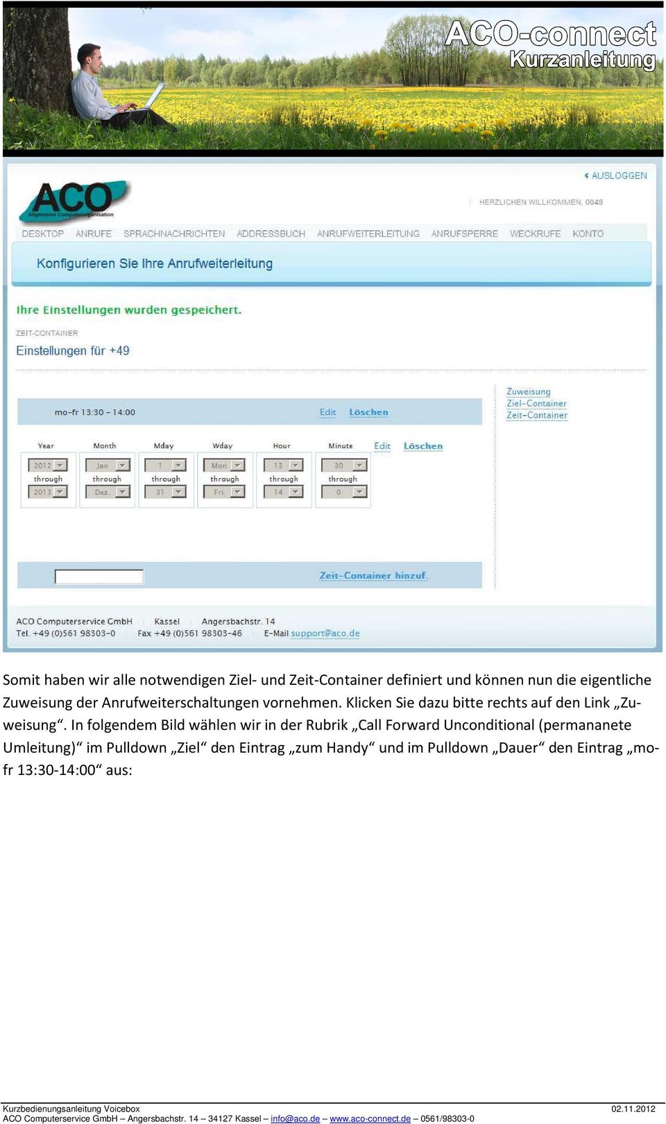 Klicken Sie dazu bitte rechts auf den Link Zuweisung.