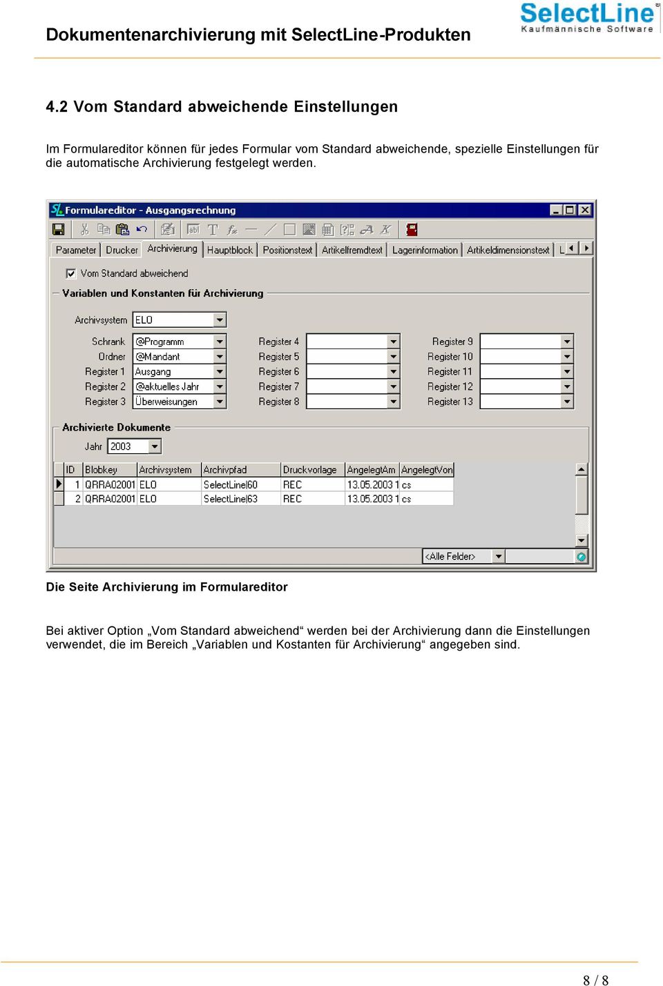 Die Seite Archivierung im Formulareditor Bei aktiver Option Vom Standard abweichend werden bei der