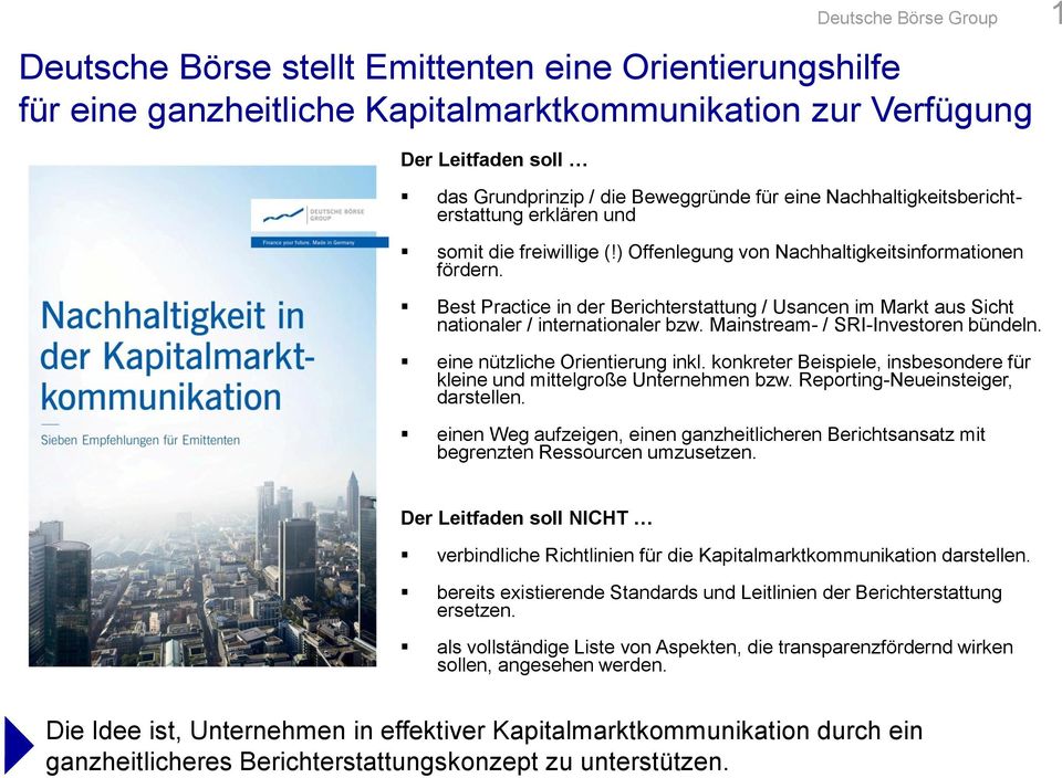 Best Practice in der Berichterstattung / Usancen im Markt aus Sicht nationaler / internationaler bzw. Mainstream- / SRI-Investoren bündeln. eine nützliche Orientierung inkl.