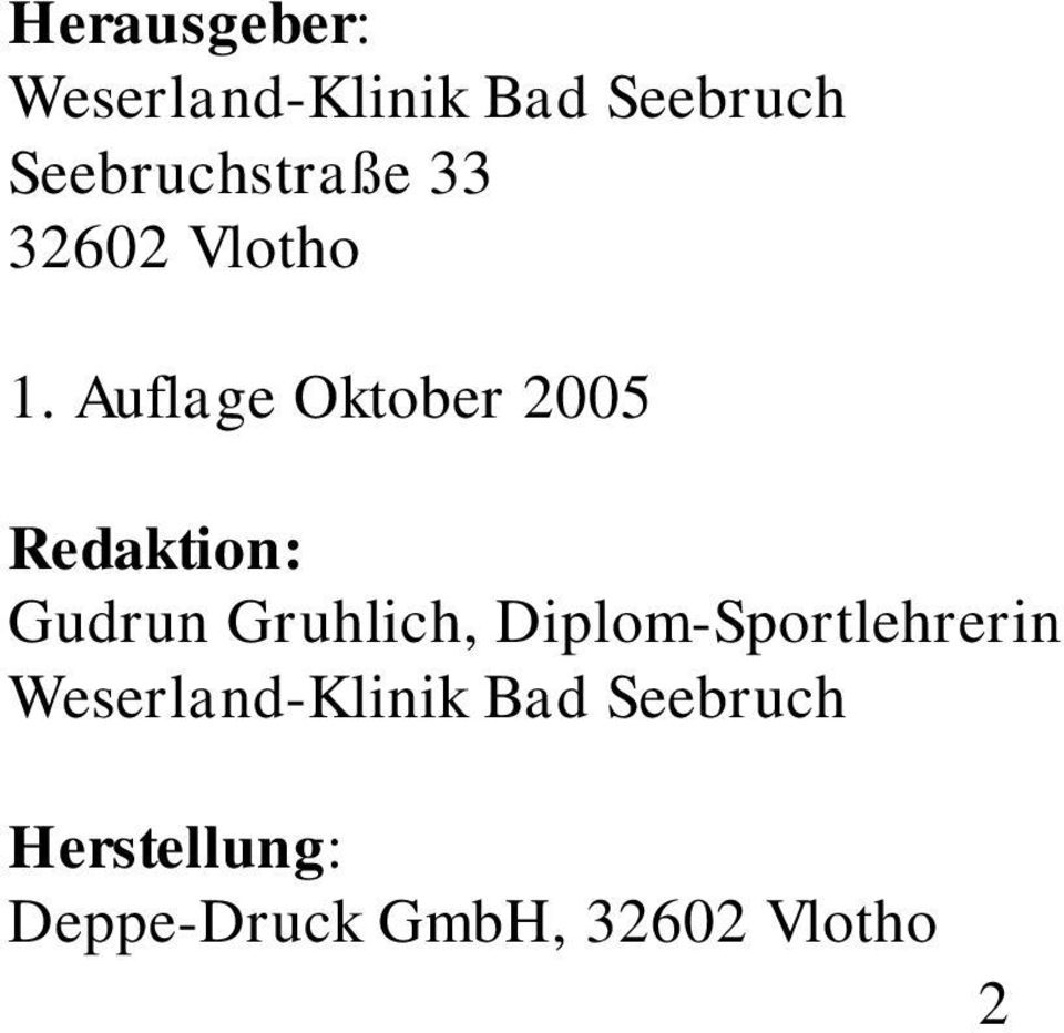 Auflage Oktober 2005 Redaktion: Gudrun Gruhlich,