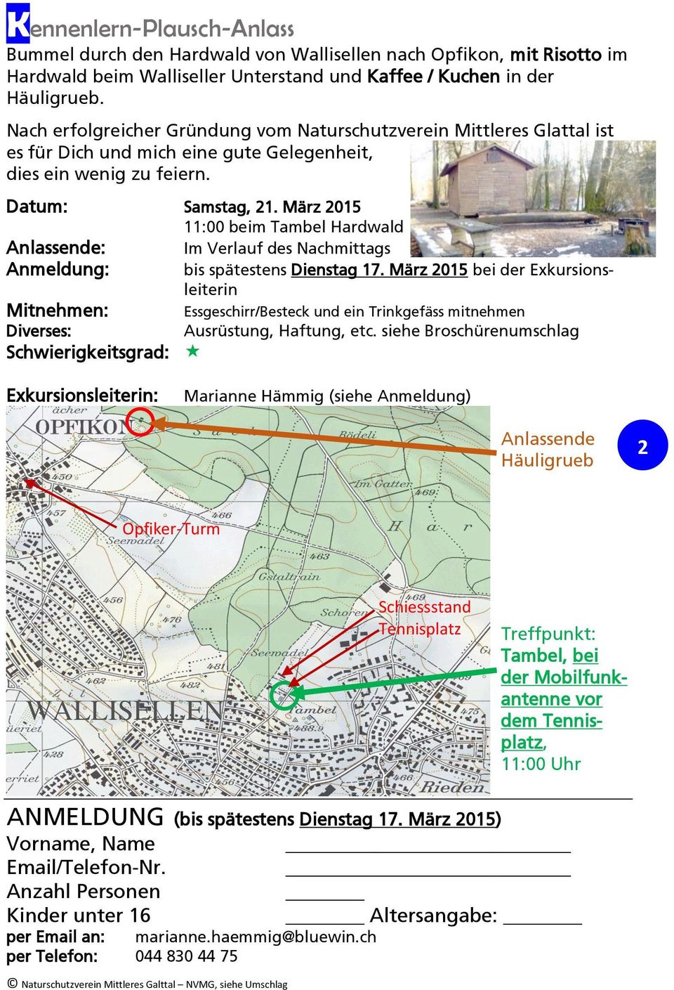 März 2015 11:00 beim Tambel Hardwald Anlassende: Im Verlauf des Nachmittags Anmeldung: bis spätestens Dienstag 17.