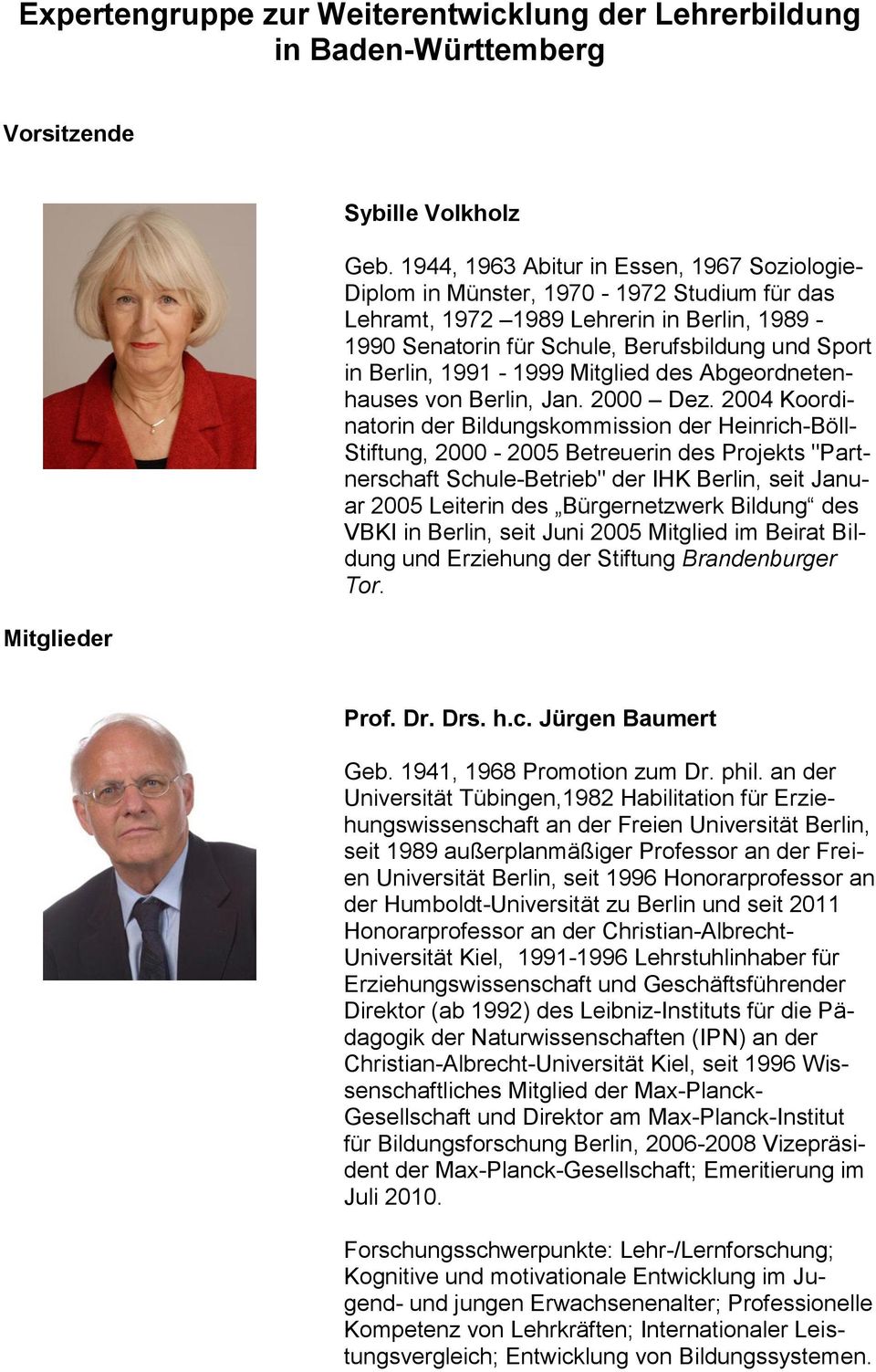 1991-1999 Mitglied des Abgeordnetenhauses von Berlin, Jan. 2000 Dez.