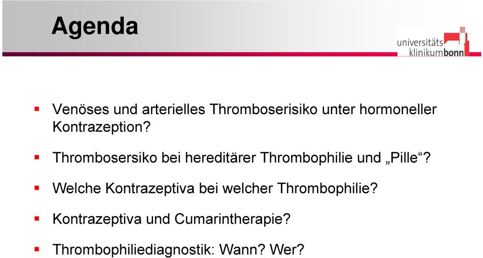 Thrombosersiko bei hereditärer Thrombophilie und Pille?