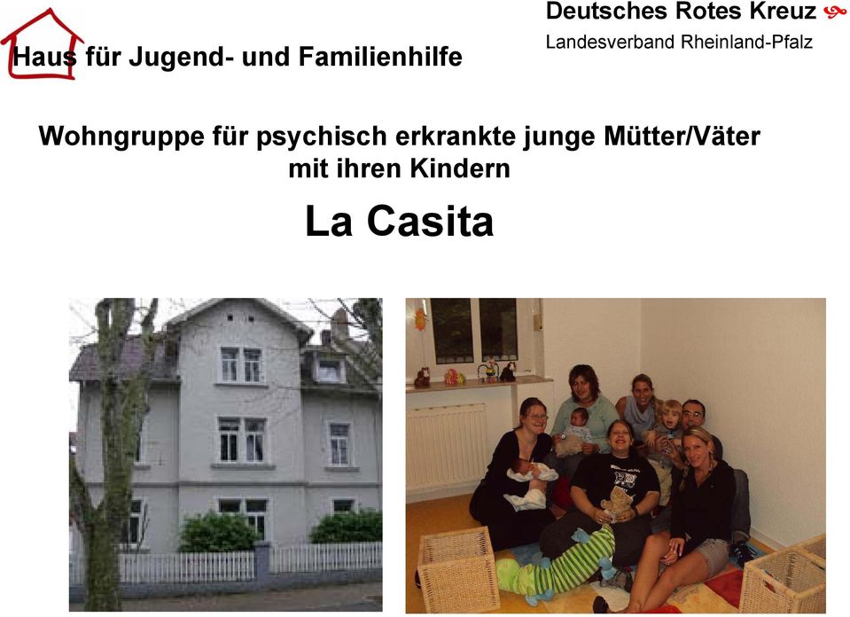 Rheinland-Pfalz Wohngruppe für psychisch