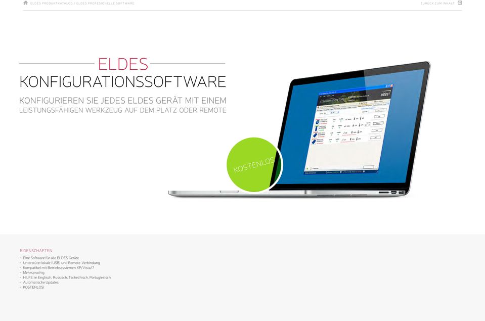 Software für alle ELDES Geräte Unterstützt lokale (USB) und Remote-Verbindung Kompatibel mit