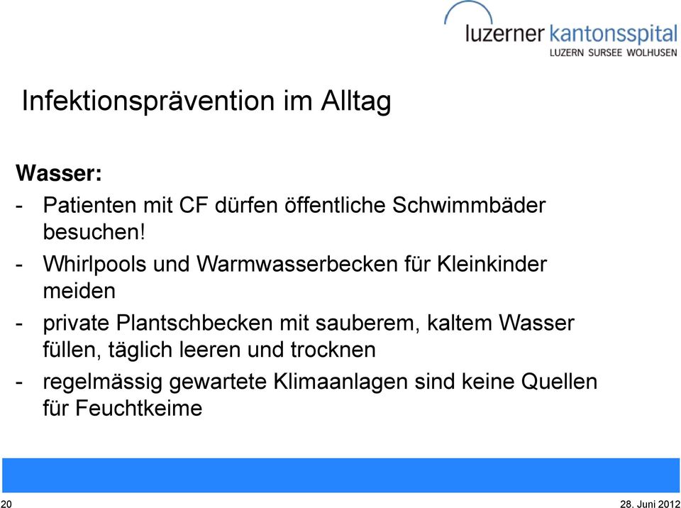 - Whirlpools und Warmwasserbecken für Kleinkinder meiden - private