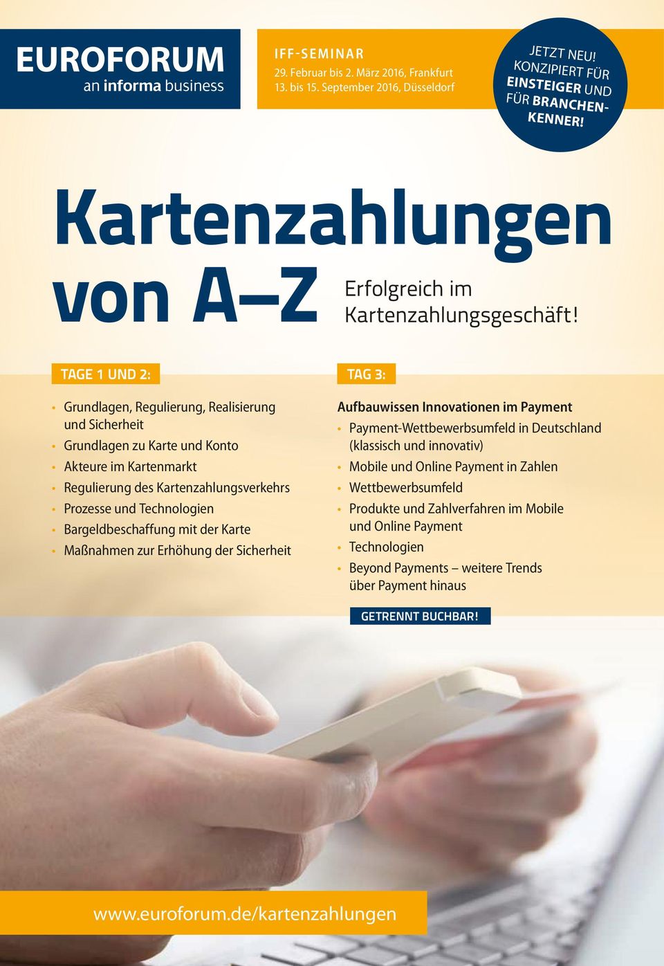 TAGE 1 UND 2: TAG 3: Grundlagen, Regulierung, Realisierung und Sicherheit Grundlagen zu Karte und Konto Akteure im Kartenmarkt Regulierung des Kartenzahlungsverkehrs Prozesse und Technologien