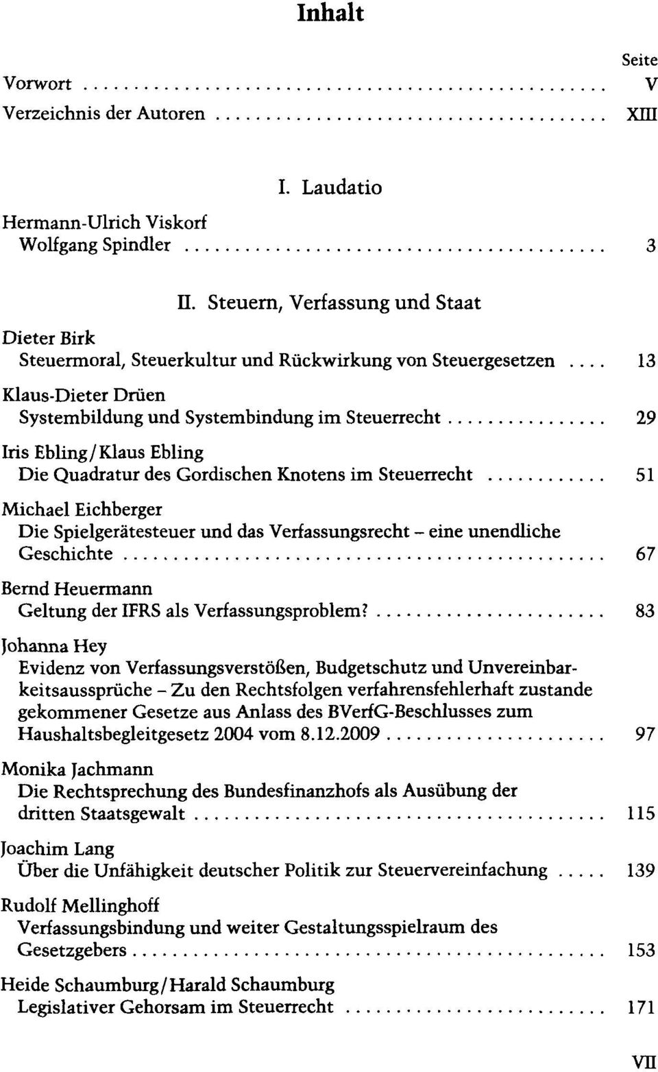 und das Verfassungsrecht - eine unendliche Geschichte 67 Bernd Heuermann Geltung der IFRS als Verfassungsproblem?