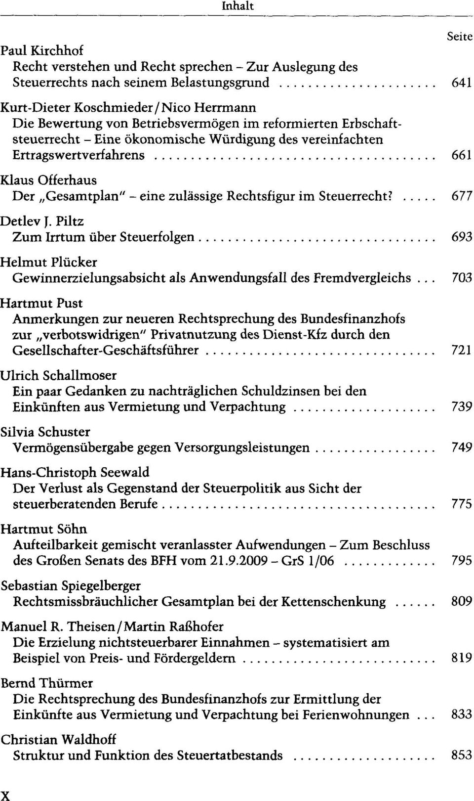 Piltz Zum Irrtum über Steuerfolgen 693 Helmut Plücker Gewinnerzielungsabsicht als Anwendungsfall des Fremdvergleichs.