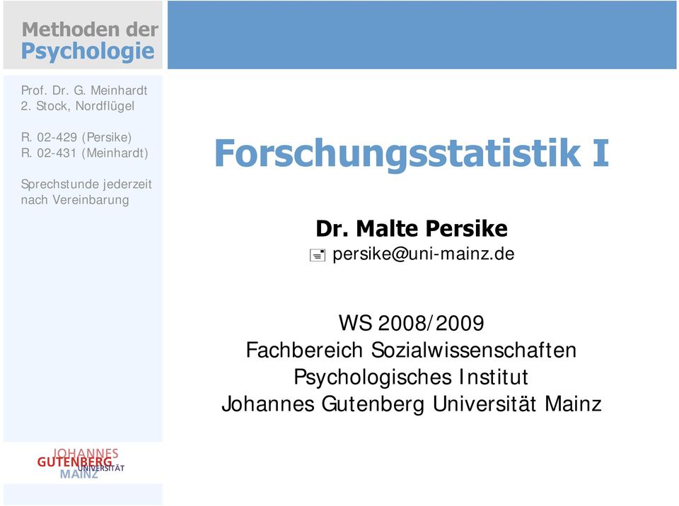 Forschungsstatistik I Dr. Malte Persike persike@uni-mainz.