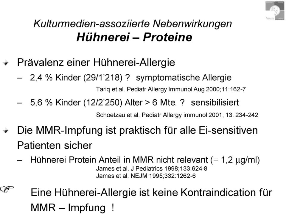 ? sensibilisiert Schoetzau et al. Pediatr Allergy immunol2001; 13.