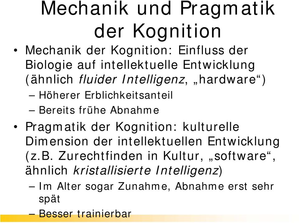 Pragmatik der Kognition: kulturelle Dimension der intellektuellen Entwicklung (z.b.