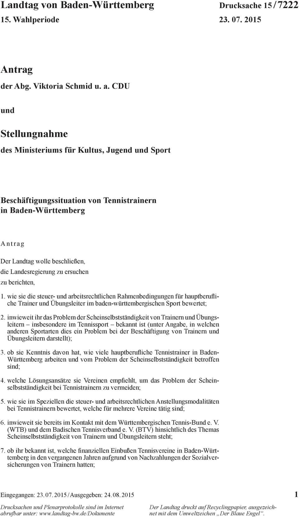 ersuchen zu berichten, 1. wie sie die steuer- und arbeitsrechtlichen Rahmenbedingungen für hauptberufliche Trainer und Übungsleiter im baden-württembergischen Sport bewertet; 2.