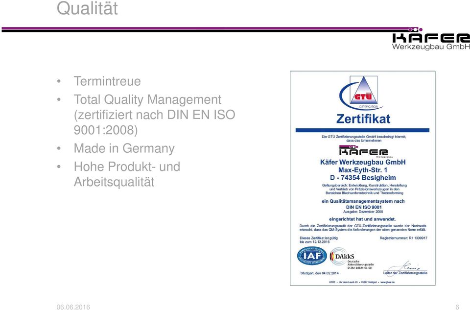 EN ISO 9001:2008) Made in Germany