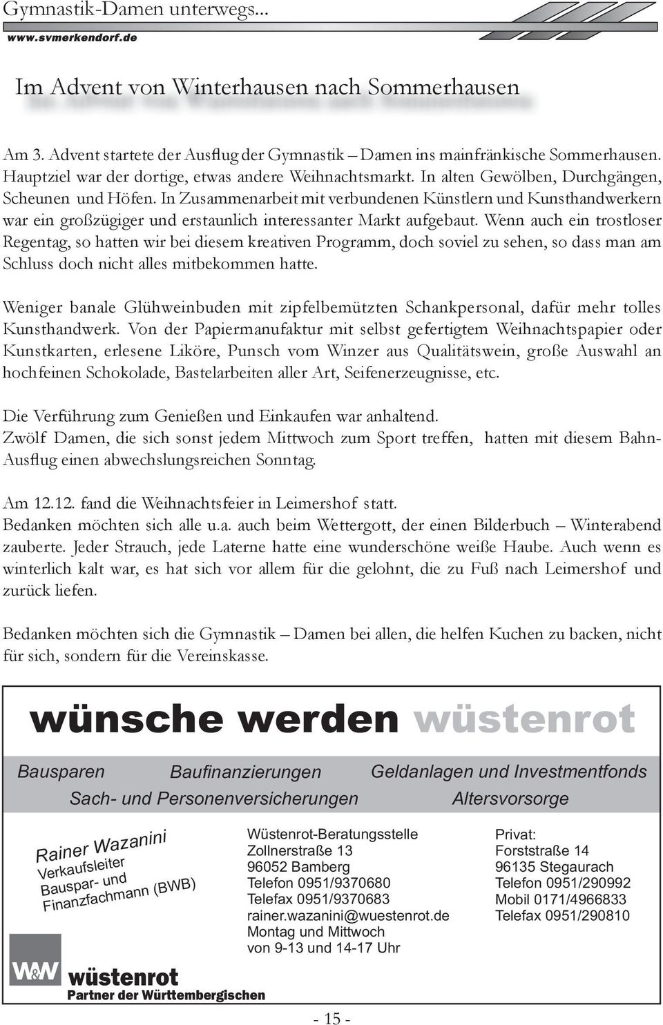 In Zusammenarbeit mit verbundenen Künstlern und Kunsthandwerkern war ein großzügiger und erstaunlich interessanter Markt aufgebaut.