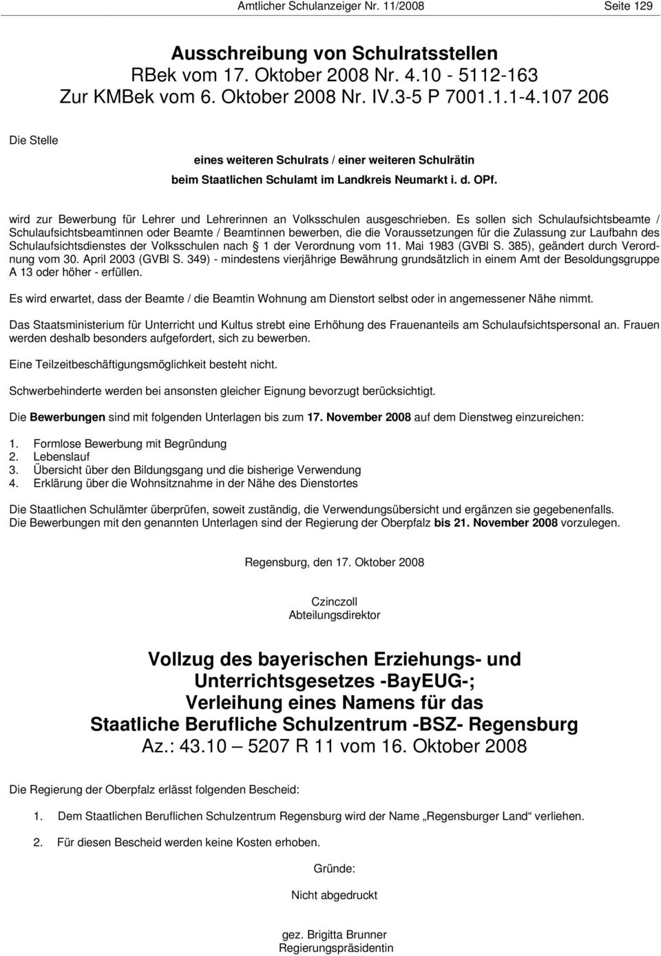 wird zur Bewerbung für Lehrer und Lehrerinnen an Volksschulen ausgeschrieben.