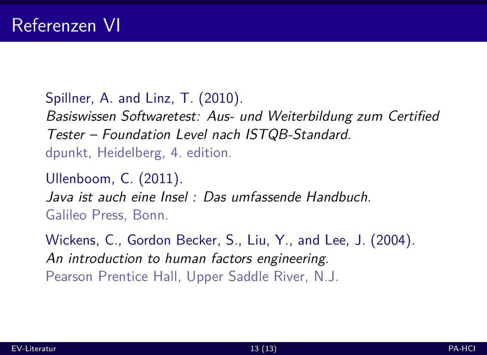 dpunkt, Heidelberg, 4. edition. Ullenboom, C. (2011). Java ist auch eine Insel : Das umfassende Handbuch.