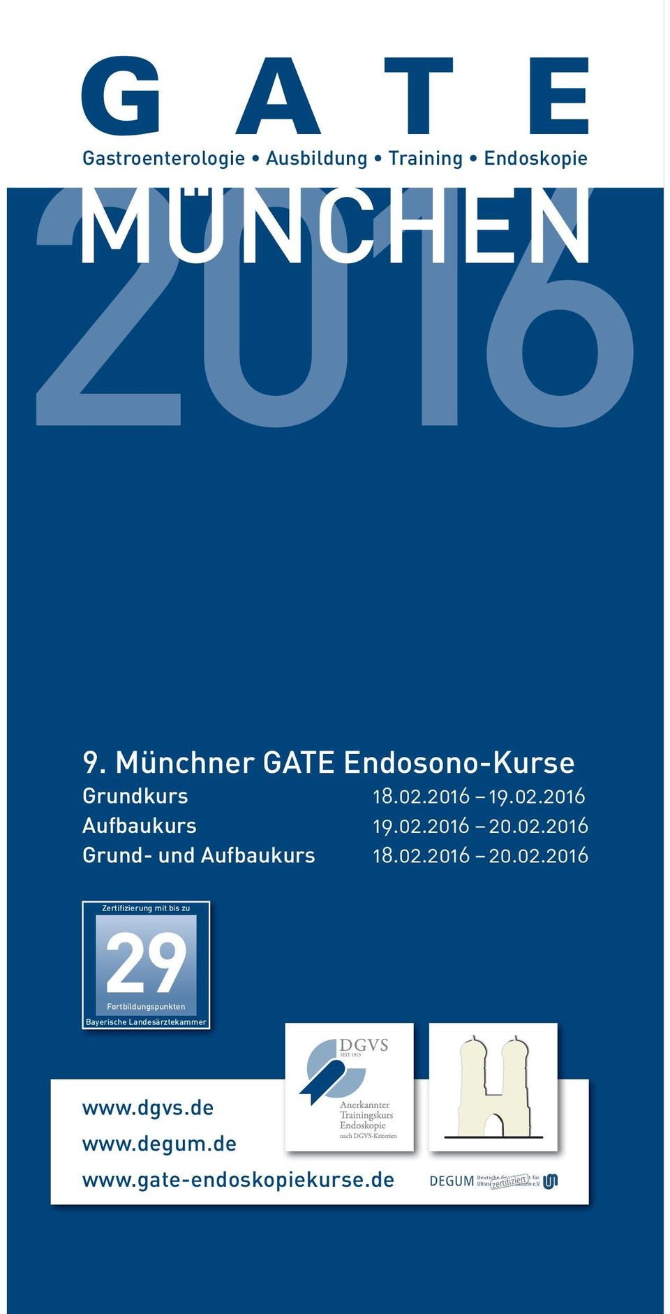 02.2016 Grund- und Aufbaukurs 18.02.2016 20.02.2016 Zertifizierung mit bis zu 29 www.