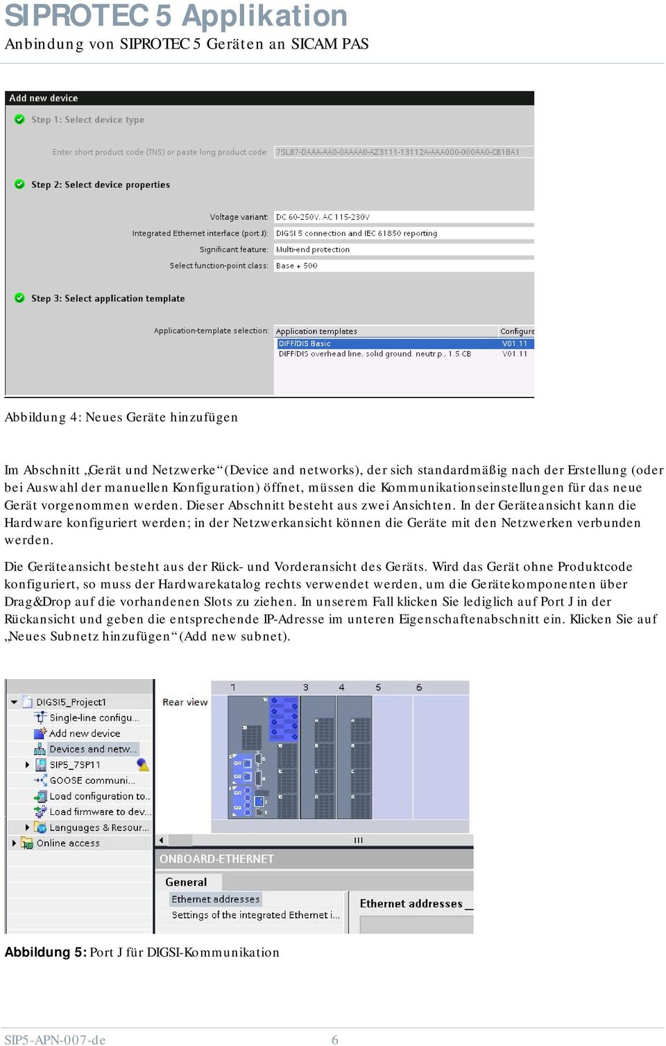 In der Geräteansicht kann die Hardware konfiguriert werden; in der Netzwerkansicht können die Geräte mit den Netzwerken verbunden werden.