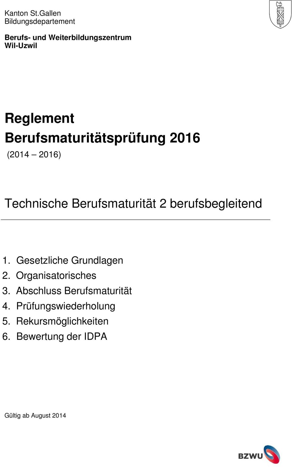 Berufsmaturitätsprüfung 2016 (2014 2016) Technische Berufsmaturität 2