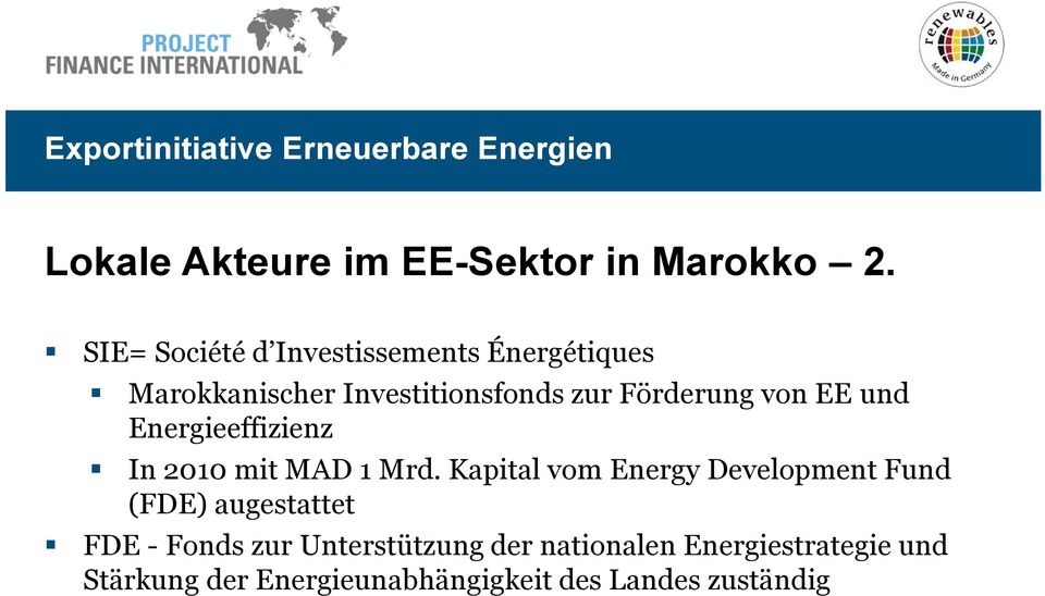 Förderung von EE und Energieeffizienz In 2010 mit MAD 1 Mrd.