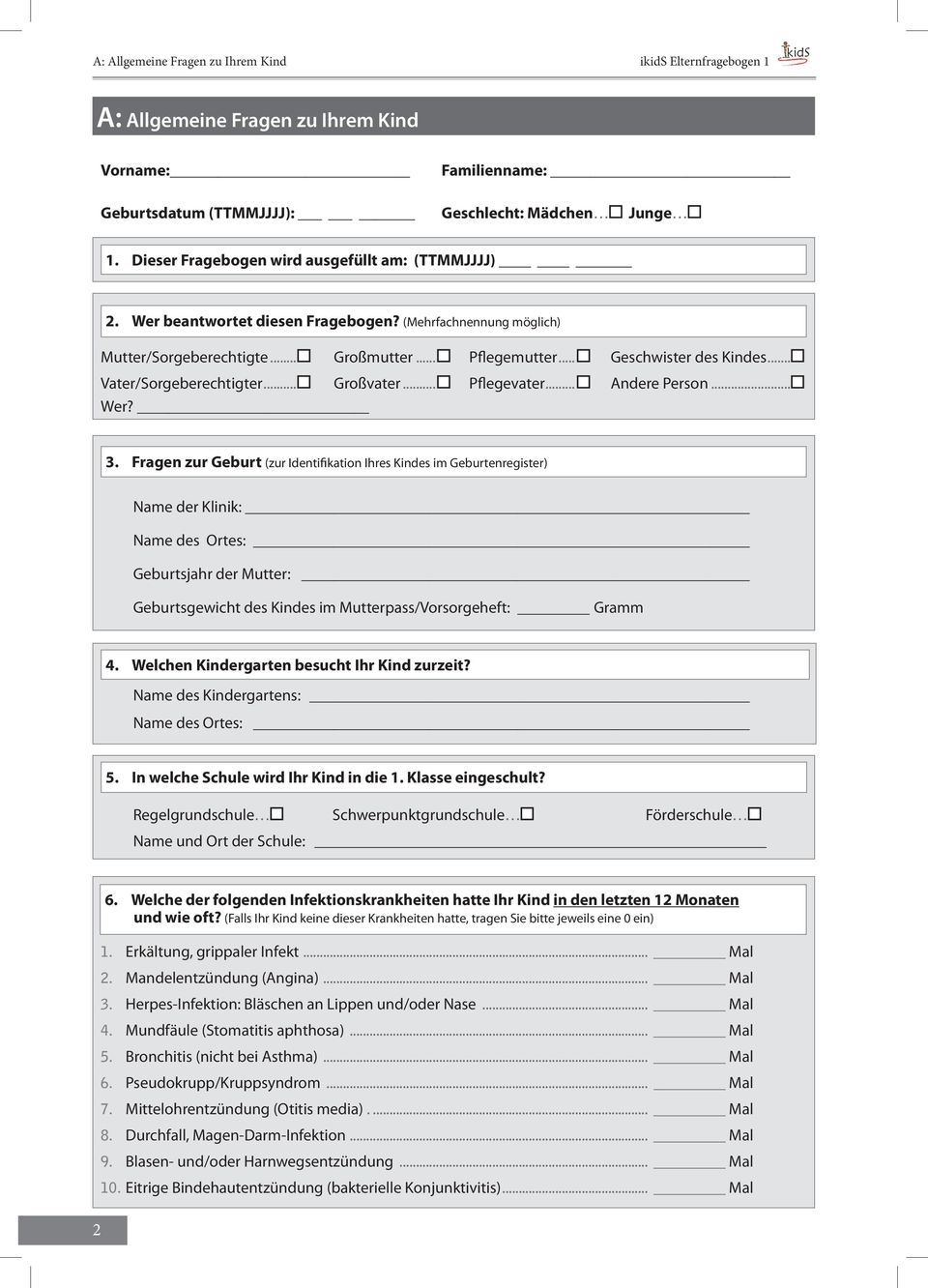 .. Vater/Sorgeberechtigter... Großvater... Pflegevater... Andere Person... Wer? 3.