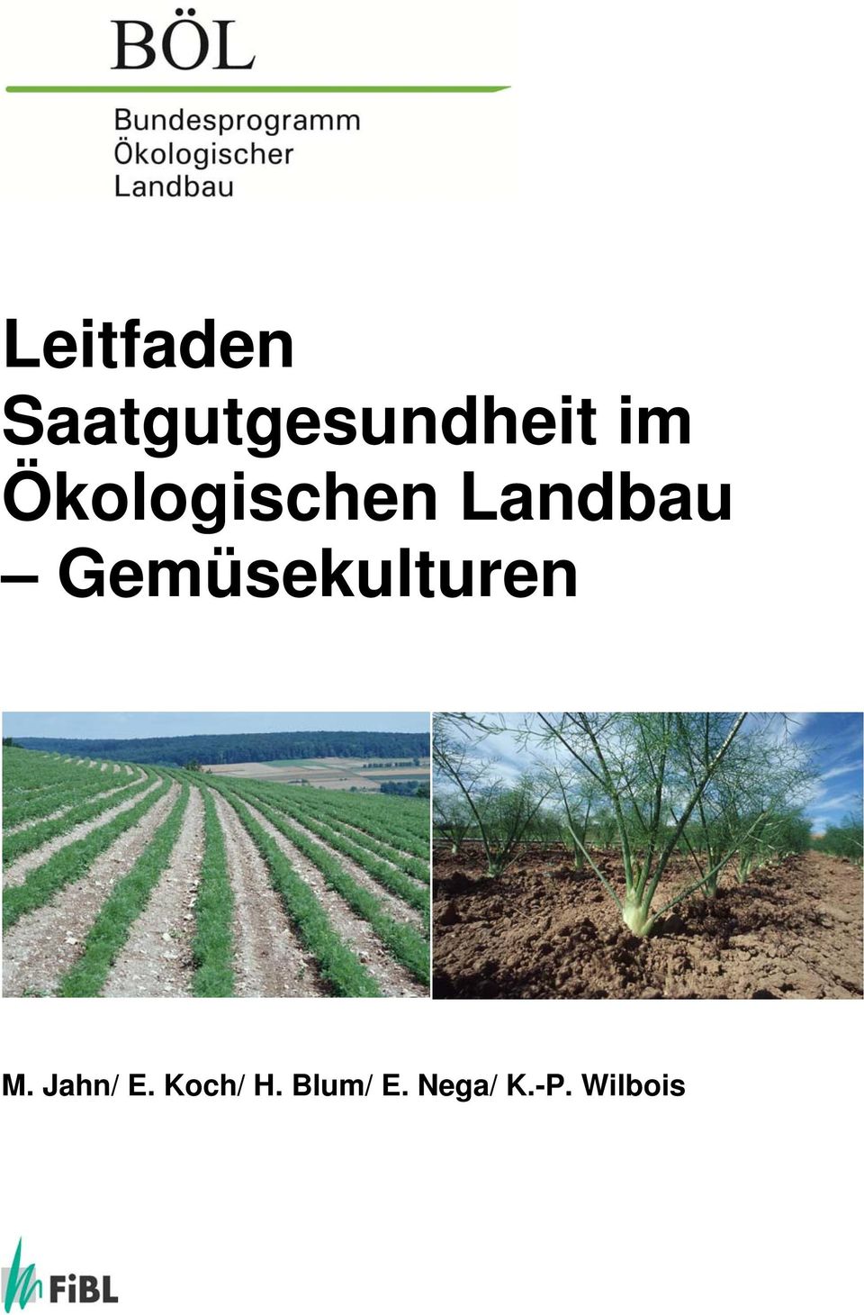 Gemüsekulturen M. Jahn/ E.