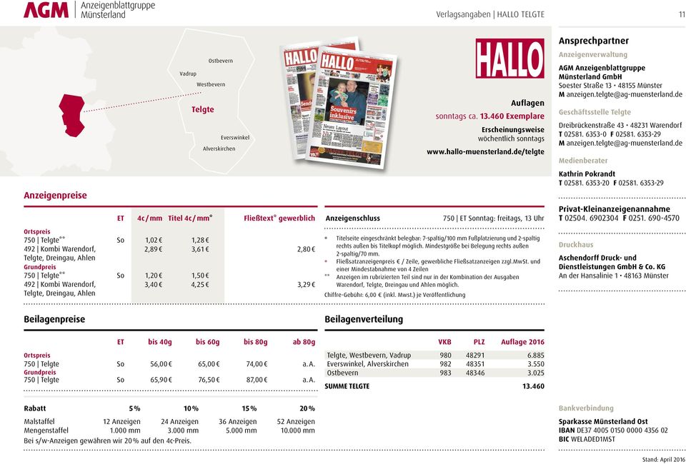 hallo-muensterland.de/telgte 750 ET Sonntag: freitags, 13 Uhr * Titelseite eingeschränkt belegbar: 7-spaltig/100 mm Fußplatzierung und 2-spaltig rechts außen bis Titelkopf möglich.