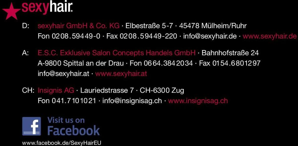 Exklusive Salon Concepts Handels GmbH Bahnhofstraße 24 A-9800 Spittal an der Drau Fon 0664.