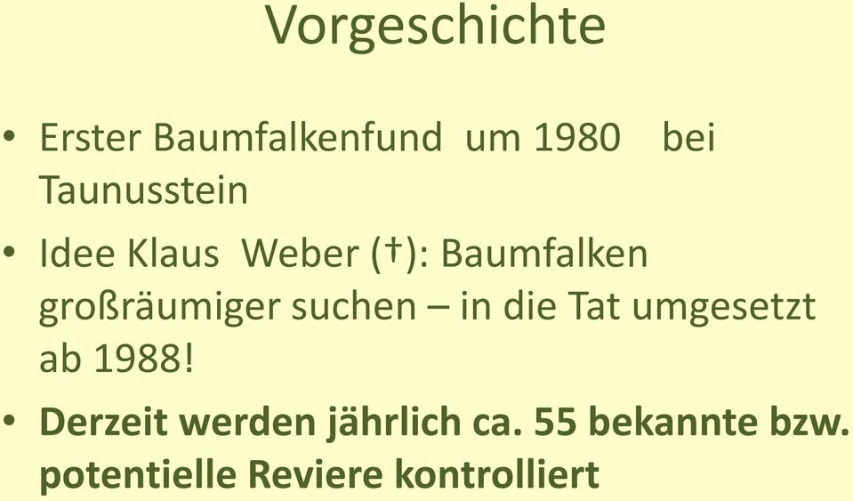 großräumiger suchen in die Tat umgesetzt ab 1988!