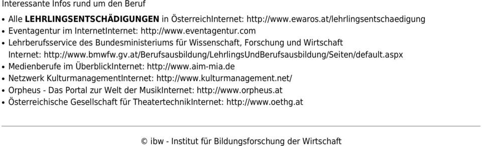 com Lehrberufsservice des Bundesministeriums für Wissenschaft, Forschung und Wirtschaft Internet: http://www.bmwfw.gv.
