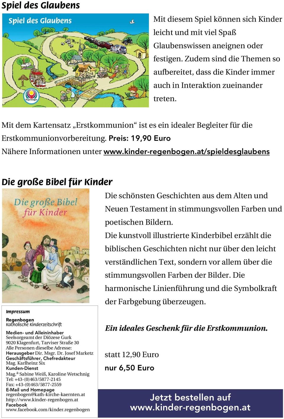 Preis: 19,90 Euro Nähere Informationen unter www.kinder-regenbogen.