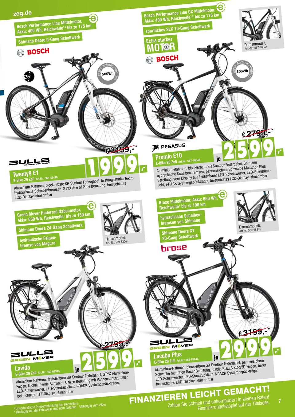 : 567-46845 500Wh gegen Aufpreis erhältlich 500Wh gegen Aufpreis erhältlich 2799,- Twenty9 E1 E-Bike 29 Zoll Art.Nr.