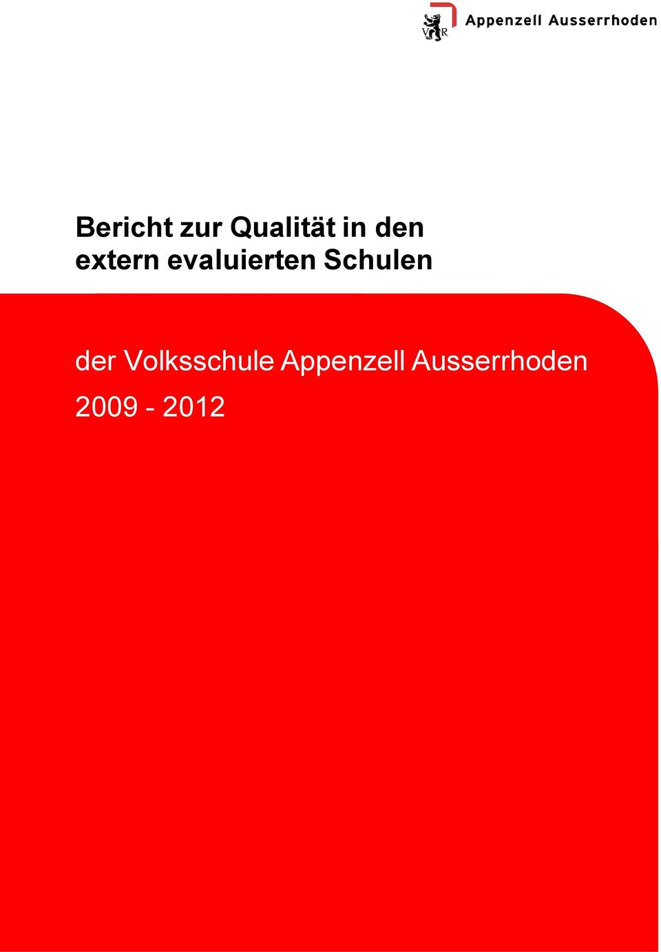 Appenzell Ausserrhoden 2009-2012 Bericht