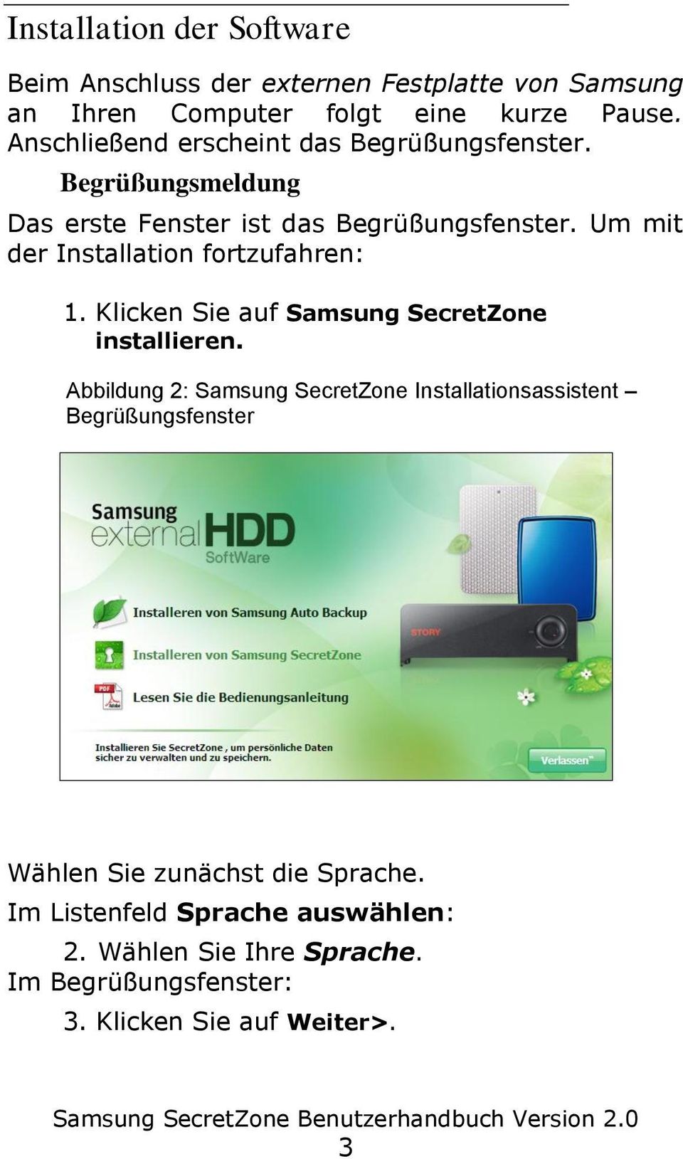 Um mit der Installation fortzufahren: 1. Klicken Sie auf Samsung SecretZone installieren.