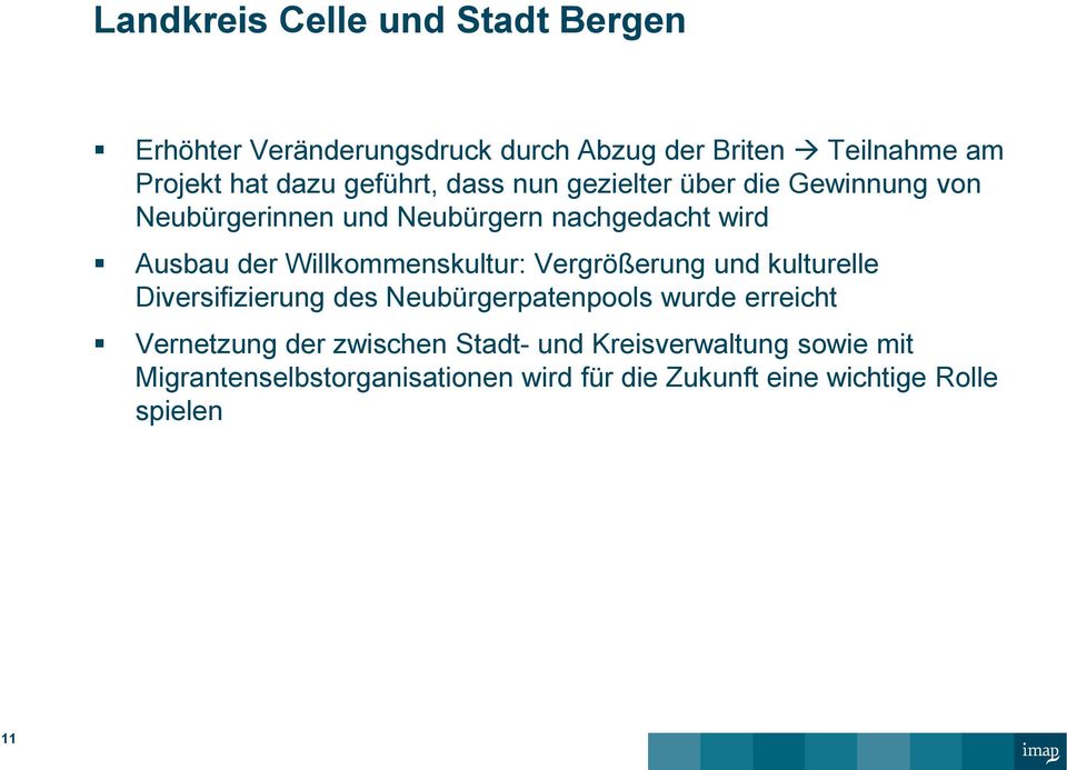 Willkommenskultur: Vergrößerung und kulturelle Diversifizierung des Neubürgerpatenpools wurde erreicht Vernetzung