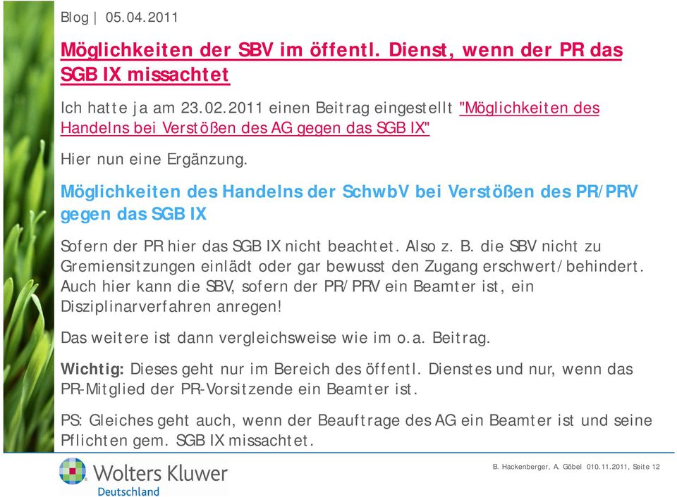 Möglichkeiten des Handelns der SchwbV bei Verstößen des PR/PRV gegen das SGB IX Sofern der PR hier das SGB IX nicht beachtet. Also z. B.