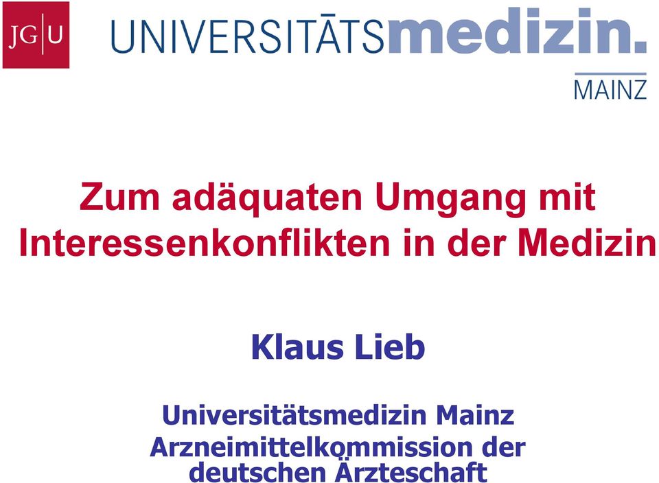der Medizin Klaus Lieb Universitätsmedizin