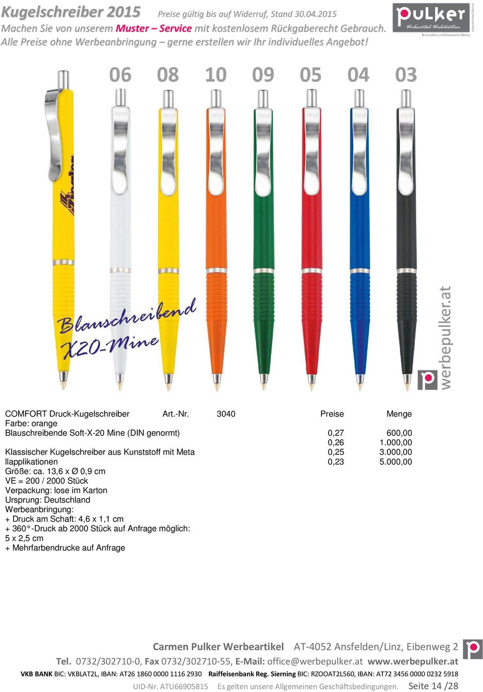 000,00 Klassischer Kugelschreiber aus Kunststoff mit Meta 0,25 3.000,00 llapplikationen 0,23 5.000,00 Größe: ca.