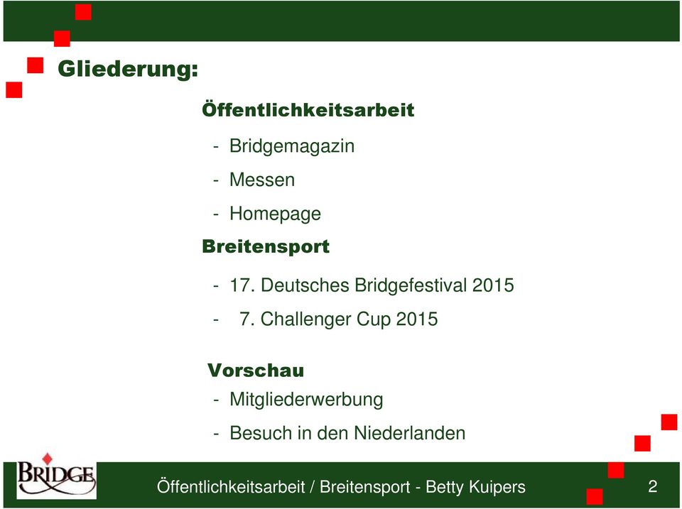 Challenger Cup 2015 Vorschau - Mitgliederwerbung - Besuch in