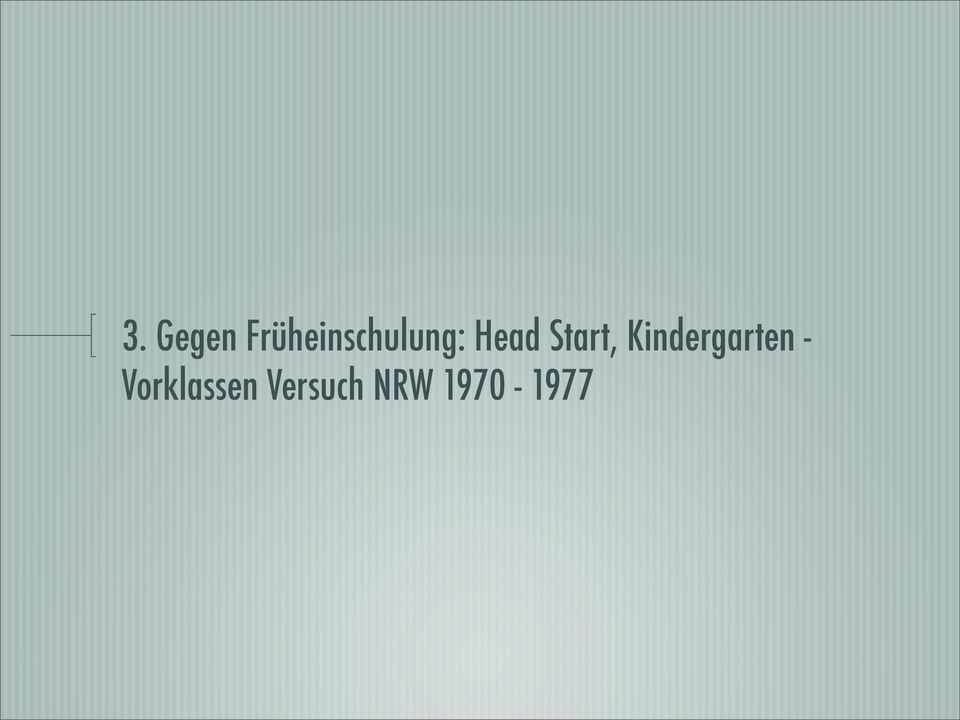 Start, Kindergarten -