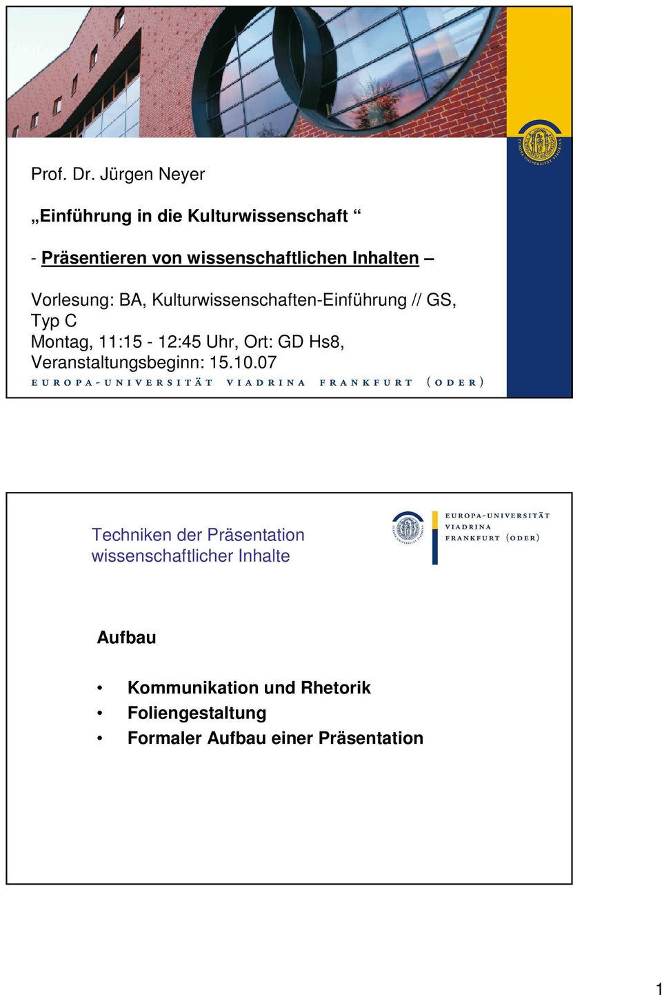 wissenschaftlichen Inhalten Vorlesung: BA, Kulturwissenschaften-Einführung //