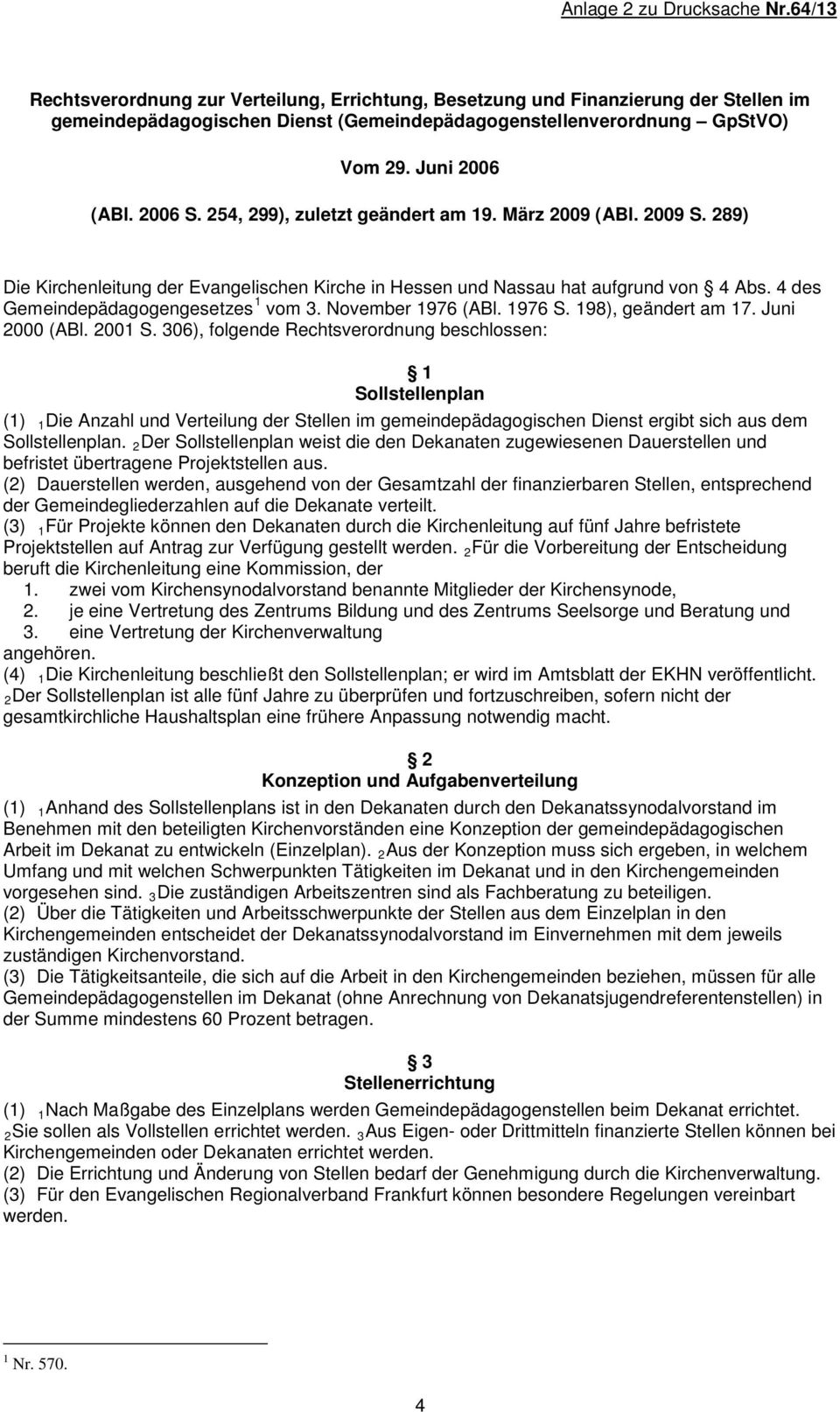 4 des Gemeindepädagogengesetzes 1 vom 3. November 1976 (ABl. 1976 S. 198), geändert am 17. Juni 2000 (ABl. 2001 S.
