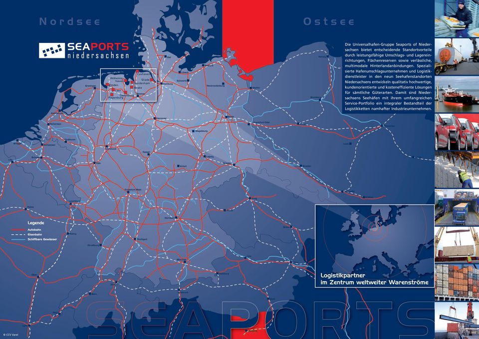 Spezialisierte Hafenumschlagsunternehmen und Logistikdienstleister in den neun Seehafenstandorten Niedersachsens entwickeln qualitativ hochwertige, kundenorientierte und