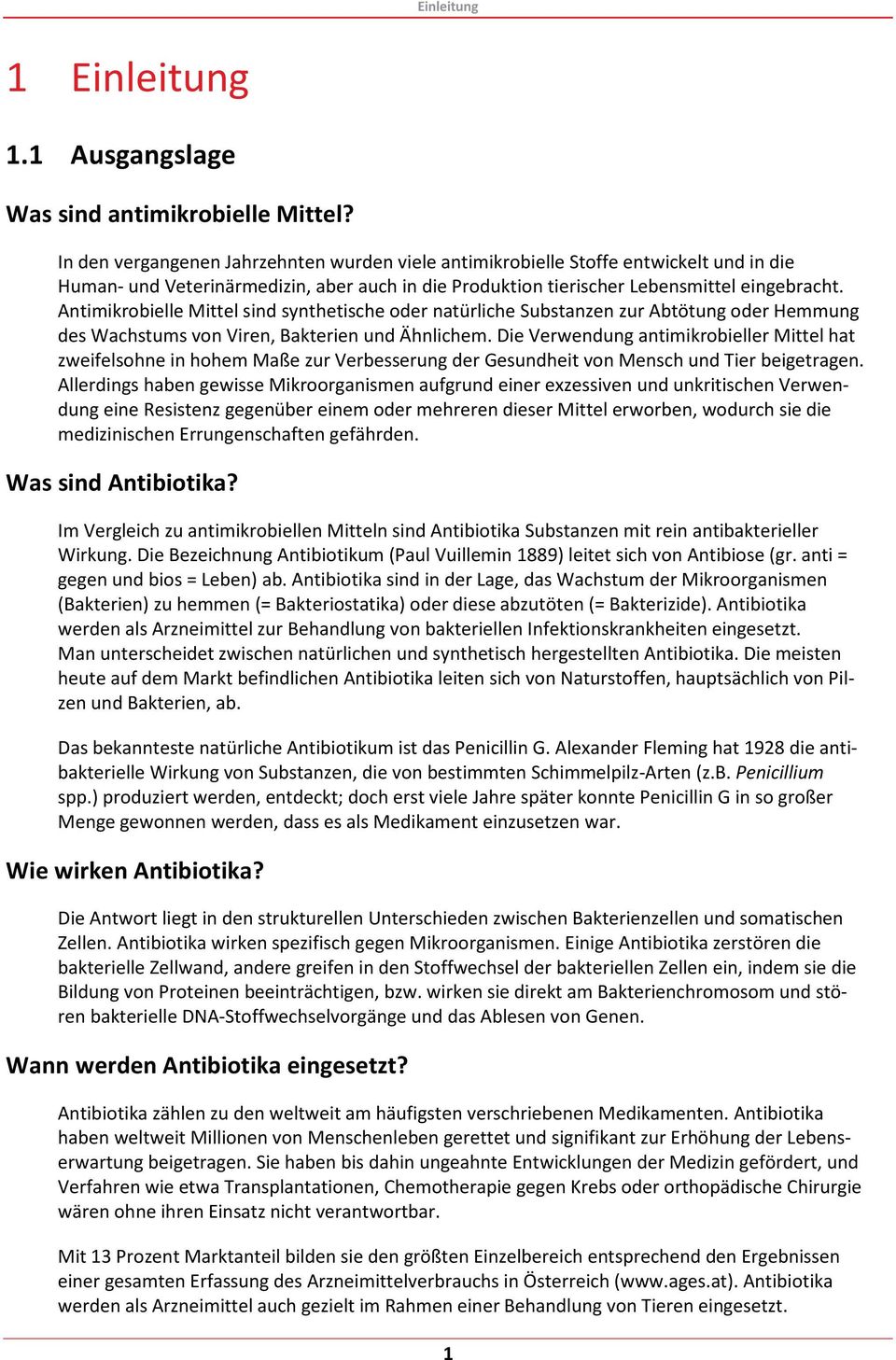 Antimikrobielle Mittel sind synthetische oder natürliche Substanzen zur Abtötung oder Hemmung des Wachstums von Viren, Bakterien und Ähnlichem.